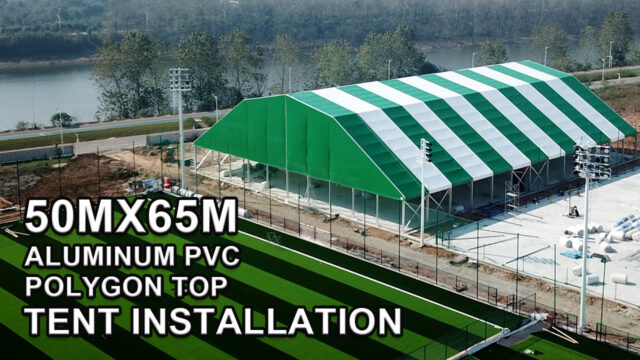 50m x 65m Aluminum PVC Polygon Top Tent Installation Video